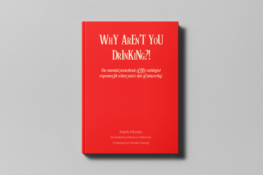 WhY ArEn’T YoU DrInKiNg?! - Hardcover